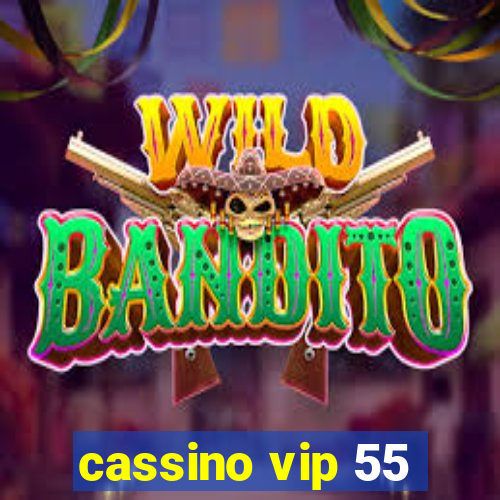 cassino vip 55